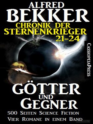 cover image of Götter und Gegner (Chronik der Sternenkrieger 21-24, Sammelband, 500 Seiten Science Fiction Abenteuer)